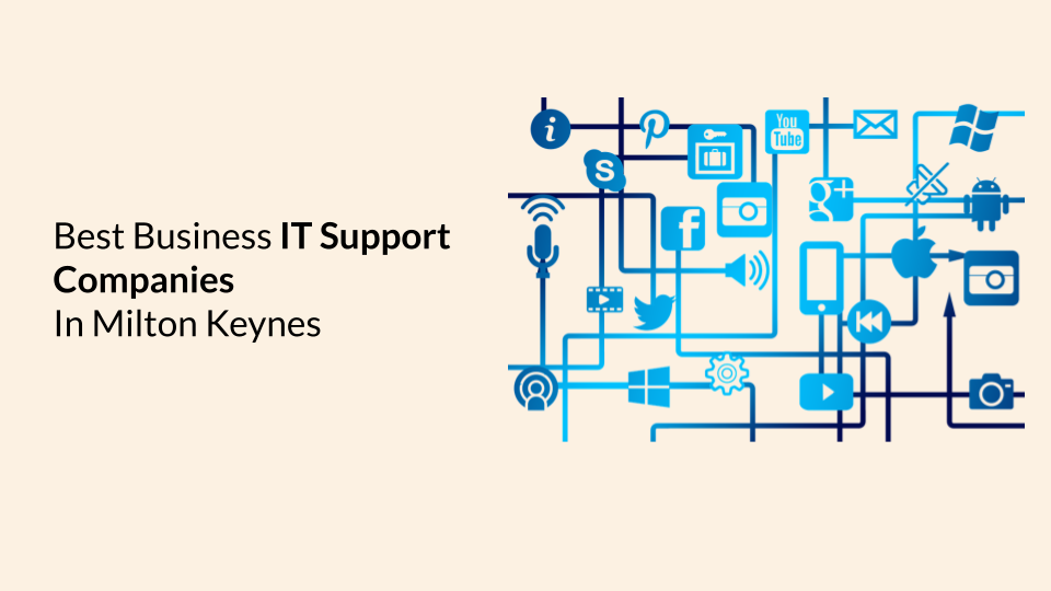 Best IT Support Companies in Milton Keynes